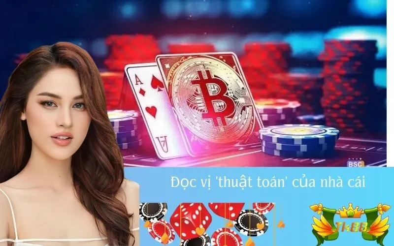 Đọc vị 'thuật toán' của nhà cái